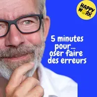 Replay — 5 minutes pour... oser des erreurs