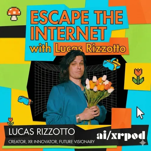 The Mad-Scientist of AI Smartglasses On Wearable AI, VR & Escaping the Internet - Lucas Rizzotto