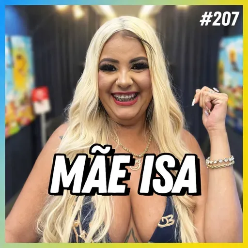 MÃE ISA - PODCAST FALA ORDINÁRIO #207