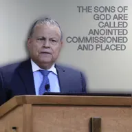 The Sons Of God Are Called, Anointed, Commissioned And Placed #1