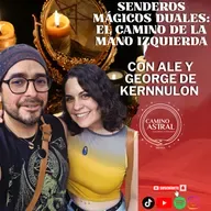 SENDEROS MÁGICOS DUALES: El Camino de la MANO IZQUIERDA con Alé y George de Kernnulon