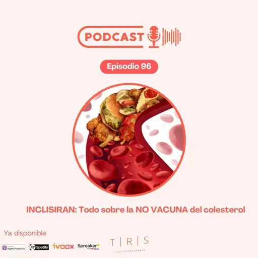 96 - Inclisiran. Todo sobre la no vacuna del colesterol
