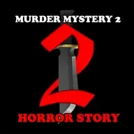 Murder Mystery 2 Roblox Horror Story:  Always the Murderer