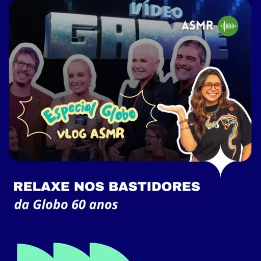ASMR VLOG: Relaxe Nos Bastidores da Globo 60 Anos 🎥
