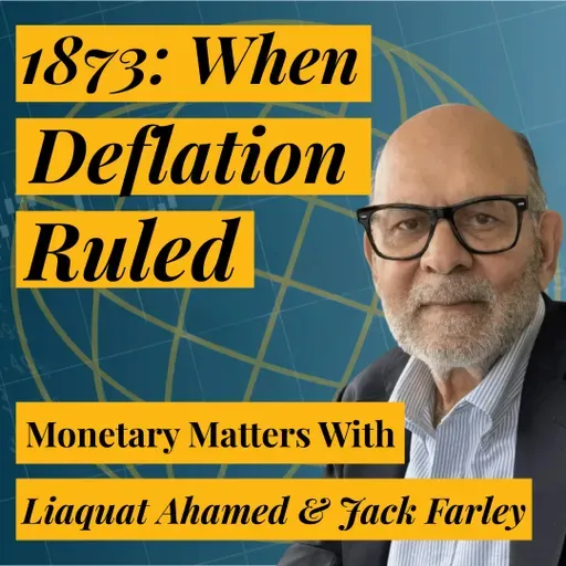 Rothschilds, Railroads, & Ruin | Liaquat Ahamed on “1873” (New Book!)