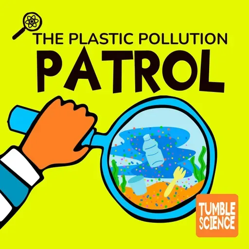 The Plastic Pollution Patrol