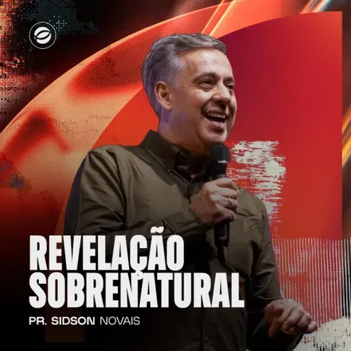 REVELAÇÃO SOBRENATURAL | PR. SIDSON NOVAIS