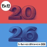 s15e12: Lo que más esperamos en 2026