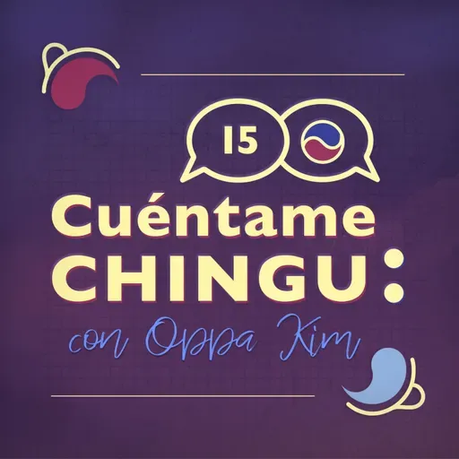 Las pláticas incómodas son sanas | Cuéntame Chingu 15: con Oppa Kim