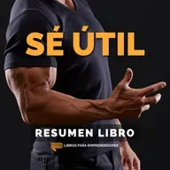 📖 El Poder de Ser Valiosos - Un Resumen de Libros para Emprendedores