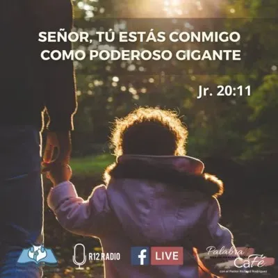 SEÑOR, TÚ ESTÁS CONMIGO COMO PODEROSO GIGANTE. Jeremías 20:11