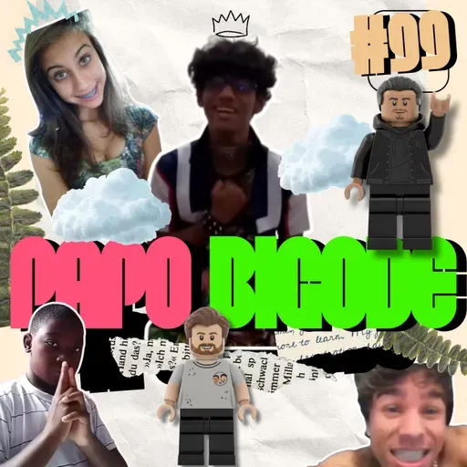 PAPO BIGODE #99 - VERGONHA ALHEIA