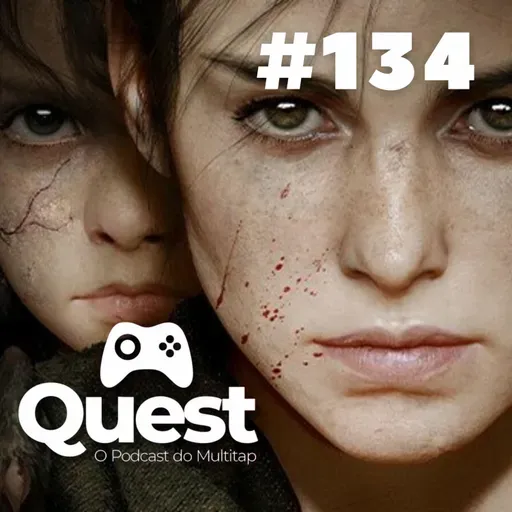 Quest #134 - A Plague Tale: Requiem, Asterigos: Curse of the Stars, Serial Cleaners e mais
