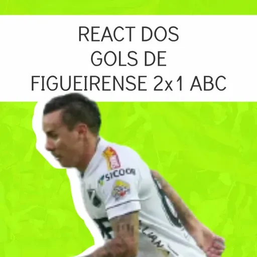 #82 React dos gols de Figueirense/SC 2x1 ABC/RN