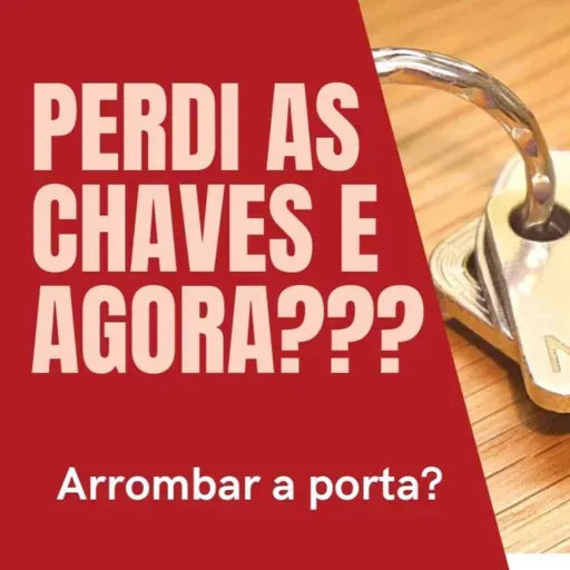Perdi as chaves e agora?