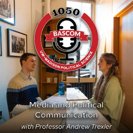 Media and Political Communication with Professor Andrew Trexler