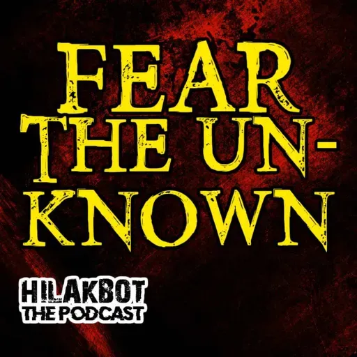 FEAR the UNKNOWN