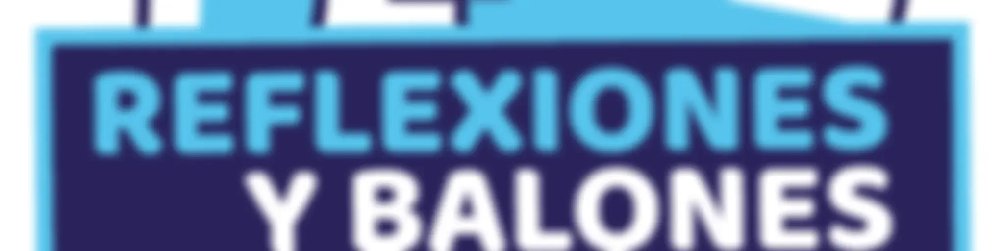 Reflexiones y Balones