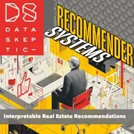 Interpretable Real Estate Recommendations