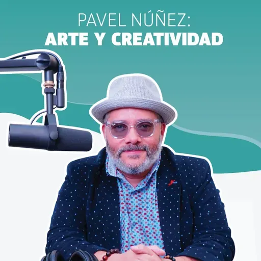 Pavel Nuñez - Arte y Creatividad #Beyouacademy #Podcast