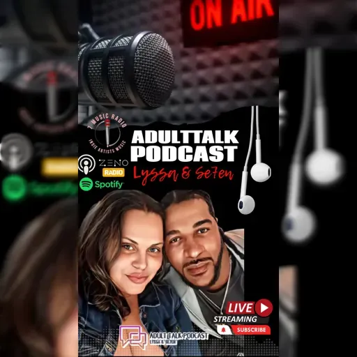 Adult Talk Podcast  Lyssa an Se7en