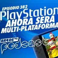 ¿PLAYSTATION ahora será MULTIPLATAFORMA? - BRCDEvg Podcast 382