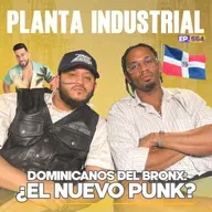 Ep. 564 - Ser PUNK en el BRONX: la historia de Planta Industrial
