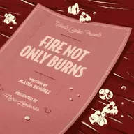 Fire Not Only Burns [Repeat - International Women's Month]