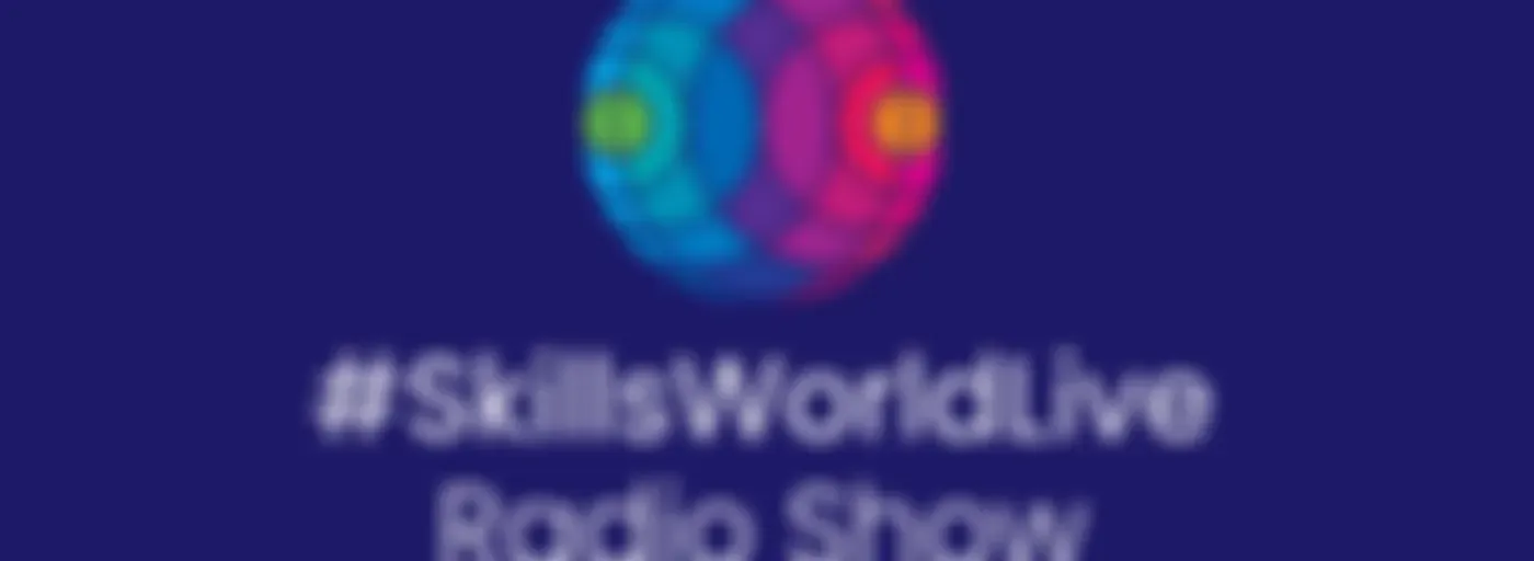 #Skills World Live Radio Show