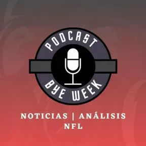 Bye Week - Con Eduardo Orozco