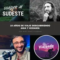 10 años de viaje por Asia y Oceanía con Mikel Pérez Colmenar