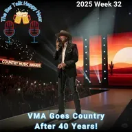 VMA Goes Country After 40 Years! - 2025 Week 32