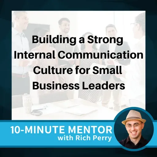 Building a Strong Internal Communication Culture for Small Business Leaders