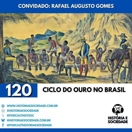#120 - Ciclo do Ouro: O evento que moveu a capital do Brasil!