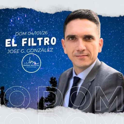El Filtro | Jose G. González | IBN Ourense