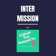 Intermission: s1.5e03 Gather the Suspects