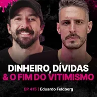 Dinheiro, Dívidas & O Fim do Vitimismo - Primo Pobre