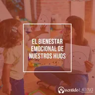 El bienestar emocional de nuestros hijos