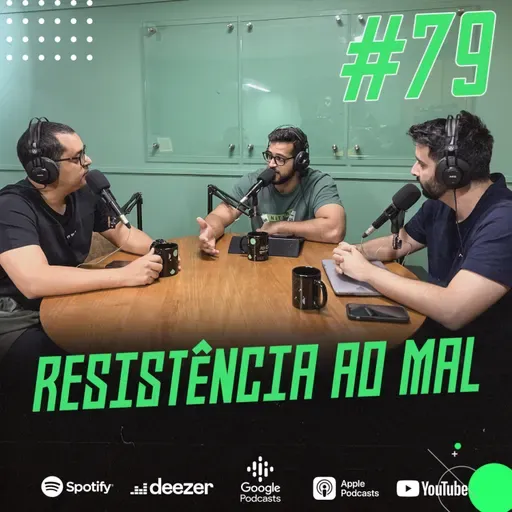 Resistência ao mal - Conversa afiada :: ABCast #79