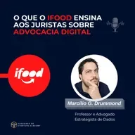 111 - O que o Ifood ensina aos juristas sobre a Advocacia Digital
