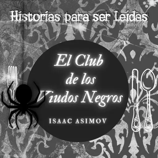 F Como en Falsificador, El Club de los Viudos Negros, de Isaac Asimov
