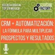 CRM + Automatización: La fórmula para multiplicar prospectos y resultados