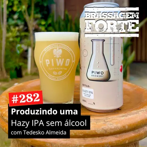 #282 - Produzindo uma Hazy IPA sem álcool