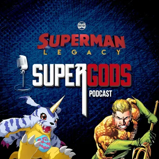 Episodio 198 – Superman Legacy con promesas altas, Multiverso de Karate Kid, Justice League nuevamente con crisis, Digimon por montones y sorpresa especial.
