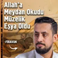 Allah'a Meydan Okudu Müzelik Eşya Oldu - Firavun | Mehmet Yıldız