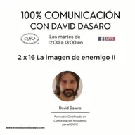 100% Comunicación con David Dasaro - 2x16 La imagen del enemigo II