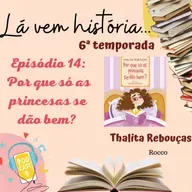 Por que só as princesas se dão bem? 