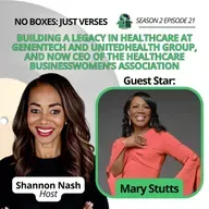 Mary Stutts on Foster Care, Roots in TV and Public Affairs, a Pivot to Healthcare, and Building a Legacy in Healthcare at Genentech, Kaiser, Stanford, and UnitedHealth Group, and Now CEO of the Healthcare Businesswomen’s Association