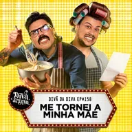 #158 - Me tornei a minha mãe!