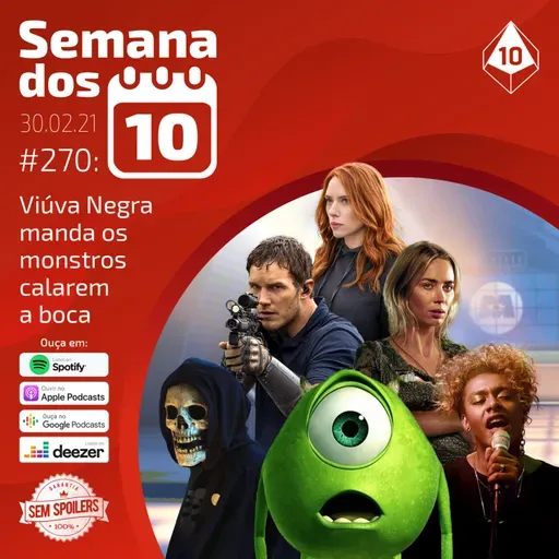 Semana dos 10 #270 | Viúva Negra manda os monstros calarem a boca